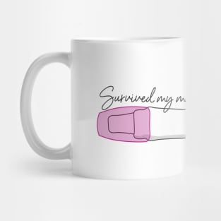 I survived a pregnancy scare Mug